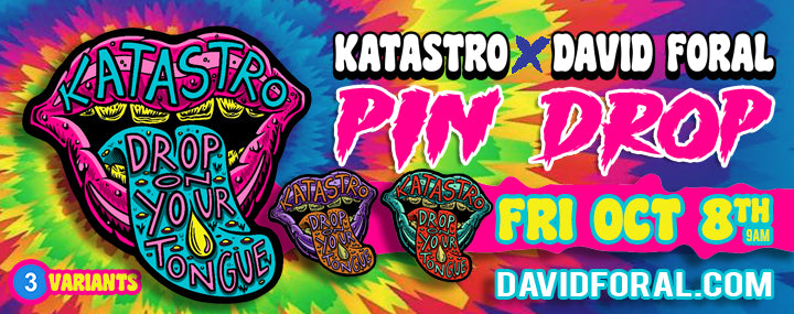 KATASTRO X DAVID FORAL PIN DROP - OCT 8th